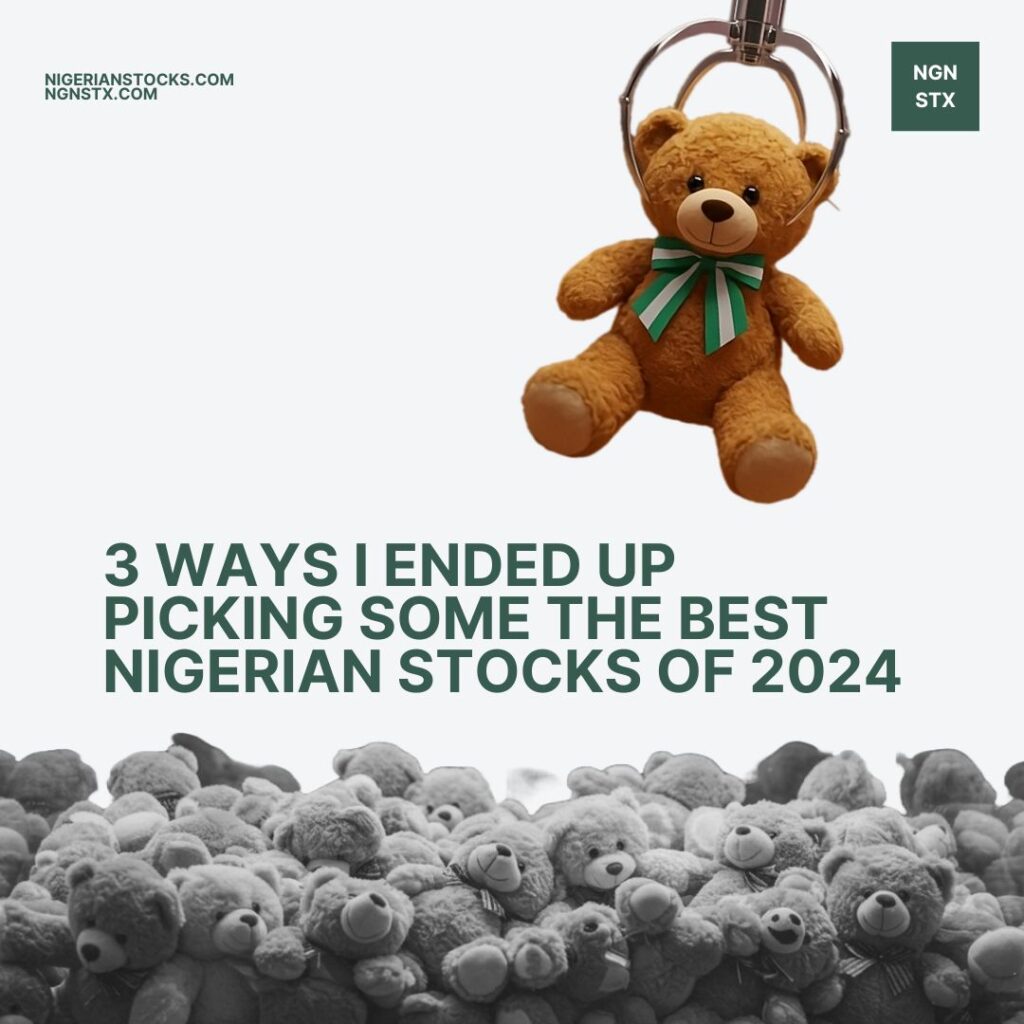3 Ways I Ended Up Picking Some of the Best Nigerian Stocks of 2024