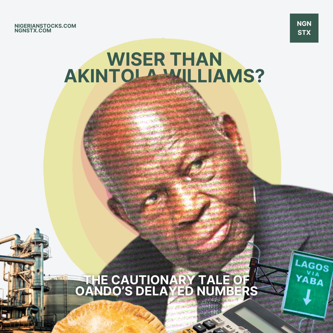 Wiser Than Akintola Williams? The Cautionary Tale of Oando’s Delayed Numbers